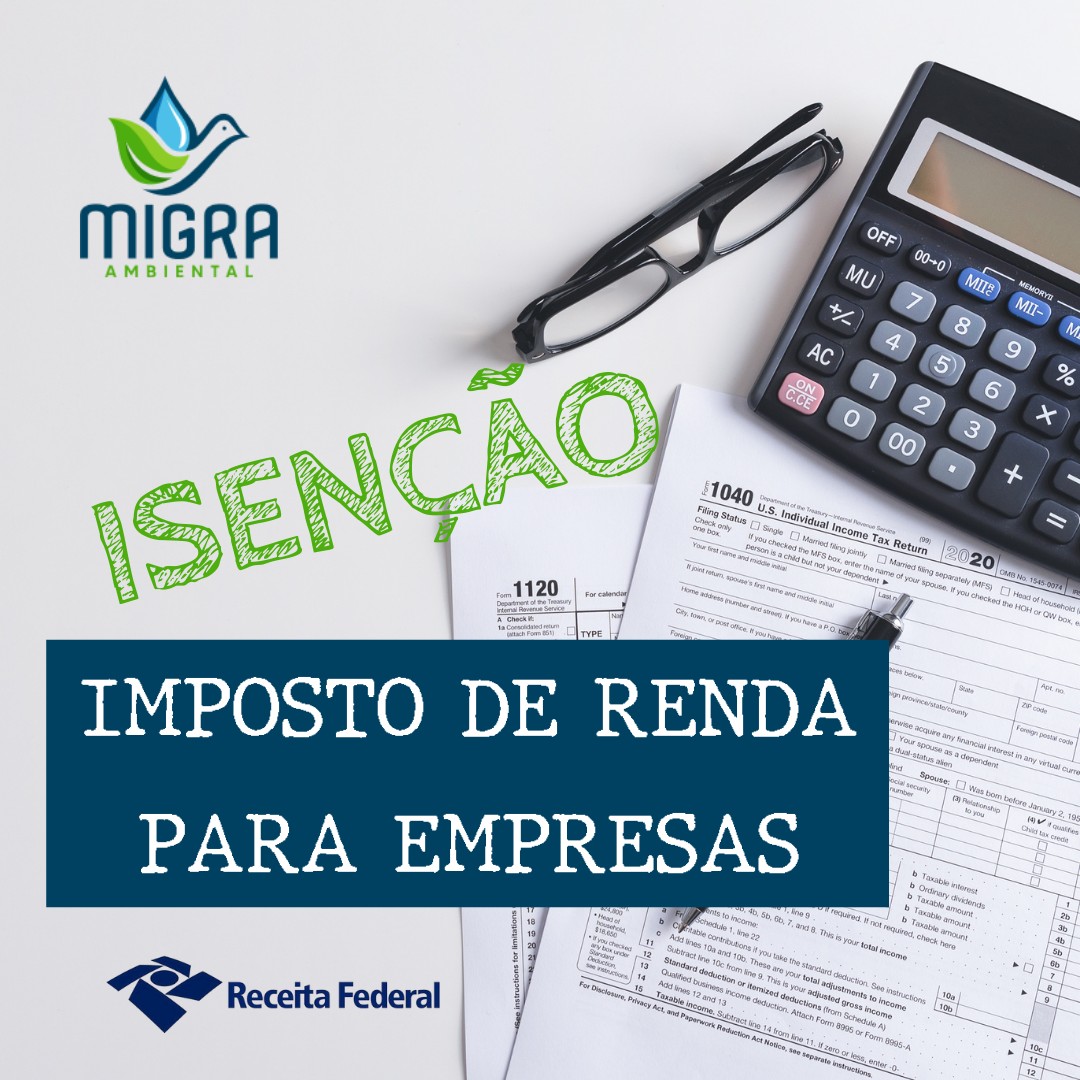 Quais empresas têm direito à ISENÇÃO do Imposto de Renda?